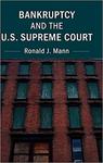 Bankruptcy and the U.S. Supreme Court by Ronald J. Mann