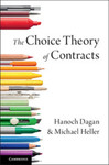 The Choice Theory of Contracts by Hanoch Dagan and Michael A. Heller