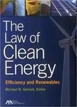 The Law of Clean Energy: Efficiency and Renewables by Michael B. Gerrard