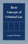 Basic Concepts of Criminal Law by George P. Fletcher