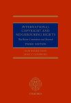 International Copyright and Neighboring Rights: The Berne Convention and Beyond by Sam Ricketson and Jane C. Ginsburg