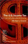 The U.S. Income Tax: What It Is, How It Got That Way, and Where We Go From Here