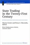 State Trading in the Twenty-First Century: The World Trade Forum, Vol. 1 by Thomas Cottier and Petros C. Mavroidis