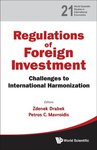 Regulations of Foreign Investment: Challenges to International Harmonization by Zdeněk Drábek and Petros C. Mavroidis