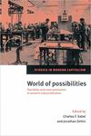 World of Possibilities: Flexibility and Mass Production in Western Industrialization by Charles F. Sabel and Jonathan Zeitlin