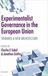 Experimentalist Governance in the European Union: Towards a New Architecture by Charles F. Sabel and Jonathan Zeitlin