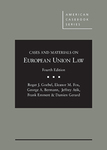 Cases and Materials on European Union Law by Roger J. Goebel, Eleanor M. Fox, George A. Bermann, Jeffery Atik, Frank Emmert, and Damien Gerard