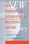 New Thinking in International Relations Theory by Michael W. Doyle and G. John Ikenberry