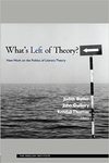 What's Left of Theory?: New Work on the Politics of Literary Theory by Judith Butler, John Guillory, and Kendall Thomas