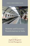 Reforms and Economic Transformation in India by Jagdish N. Bhagwati and Arvind Panagariya