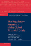 The Regulatory Aftermath of the Global Financial Crisis by Eilís Ferran, Niamh Moloney, Jennifer G. Hill, and John C. Coffee Jr.