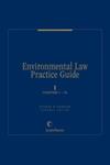 Environmental Law Practice Guide: State and Federal Law
