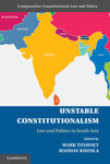 Unstable Constitutionalism: Law and Politics in South Asia by Mark Tushnet and Madhav Khosla