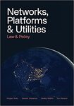 Networks, Platforms, and Utilities: Law and Policy by Morgan Ricks, Ganesh Sitaraman, Shelley Welton, and Lev Menand