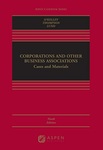 Corporations and Other Business Associations: Cases and Materials by Charles R.T. O'Kelley, Robert B. Thompson, and Dorothy S. Lund