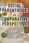Social Parenthood in Comparative Perspective by Clare Huntington, Christiane von Bary, and Courtney G. Joslin
