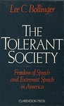 The Tolerant Society: Freedom of Speech and Extremist Speech in America by Lee C. Bollinger