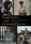 Legitimacy and Criminal Justice: International Perspectives by Anthony Braga, Jeffrey A. Fagan, Tracey L. Meares, Robert Sampson, Tom R. Tyler, and Christopher Winship