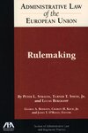 Administrative Law in the European Union: Rulemaking by Peter L. Strauss, Turner T. Smitth Jr., and Lucas Bergkamp