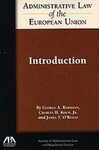 Administrative Law in the European Union: Introduction by George A. Bermann, Charles H. Koch Jr., and James T. O'Reilly