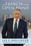 In Search of an Open Mind: Speeches and Writings by Lee C. Bollinger