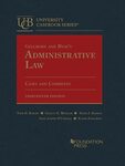 Gellhorn and Byse's Administrative Law: Cases and Comments by Todd D. Rakoff, Gillian E. Metzger, David Barron, Anne Joseph O'Connell, and Eloise Pasachoff
