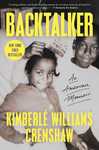 Backtalker: An American Memoir by Kimberlé W. Crenshaw