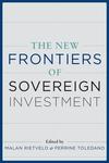 The New Frontiers of Sovereign Investment by Perrine Toledano and Malan Rietveld