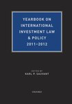 The Yearbook on International Investment Law & Policy 2011-2012 by Karl P. Sauvant
